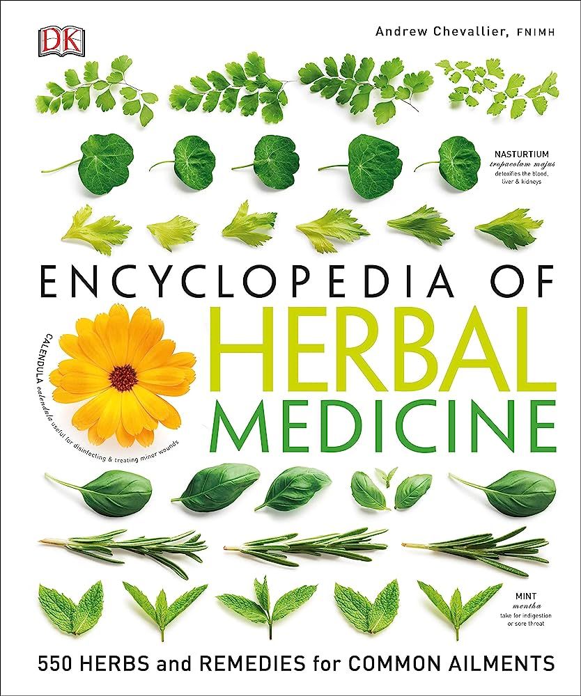 DK Encyclopedia of Herbal Medicine: 550 Herbs Loose Leaves and Remedies for Common Ailments | Amazon (US)