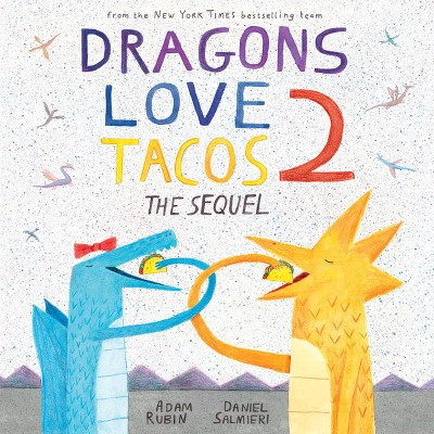 Dragons Love Tacos : The Sequel (Hardcover) (Adam Rubin) | Target