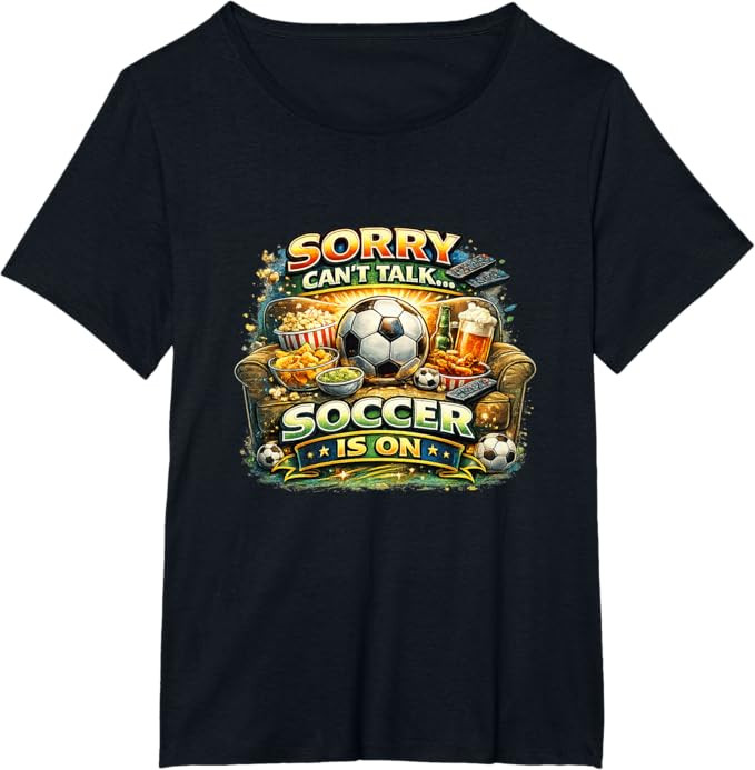 Sorry Can’t Talk Soccer is On Funny Fan Game Day T-Shirt | Amazon (US)