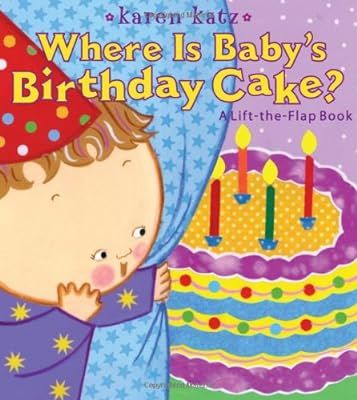 Where Is Baby's Birthday Cake?: A Lift-the-Flap Book (Karen Katz Lift-the-Flap Books) | Amazon (US)