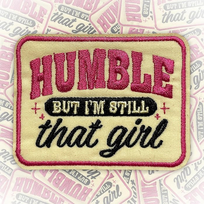 Humble But I'm Still That Girl Patch 3 Inches Funny Girlie Positivity Feminism Iron On/Sew On Emb... | Amazon (US)