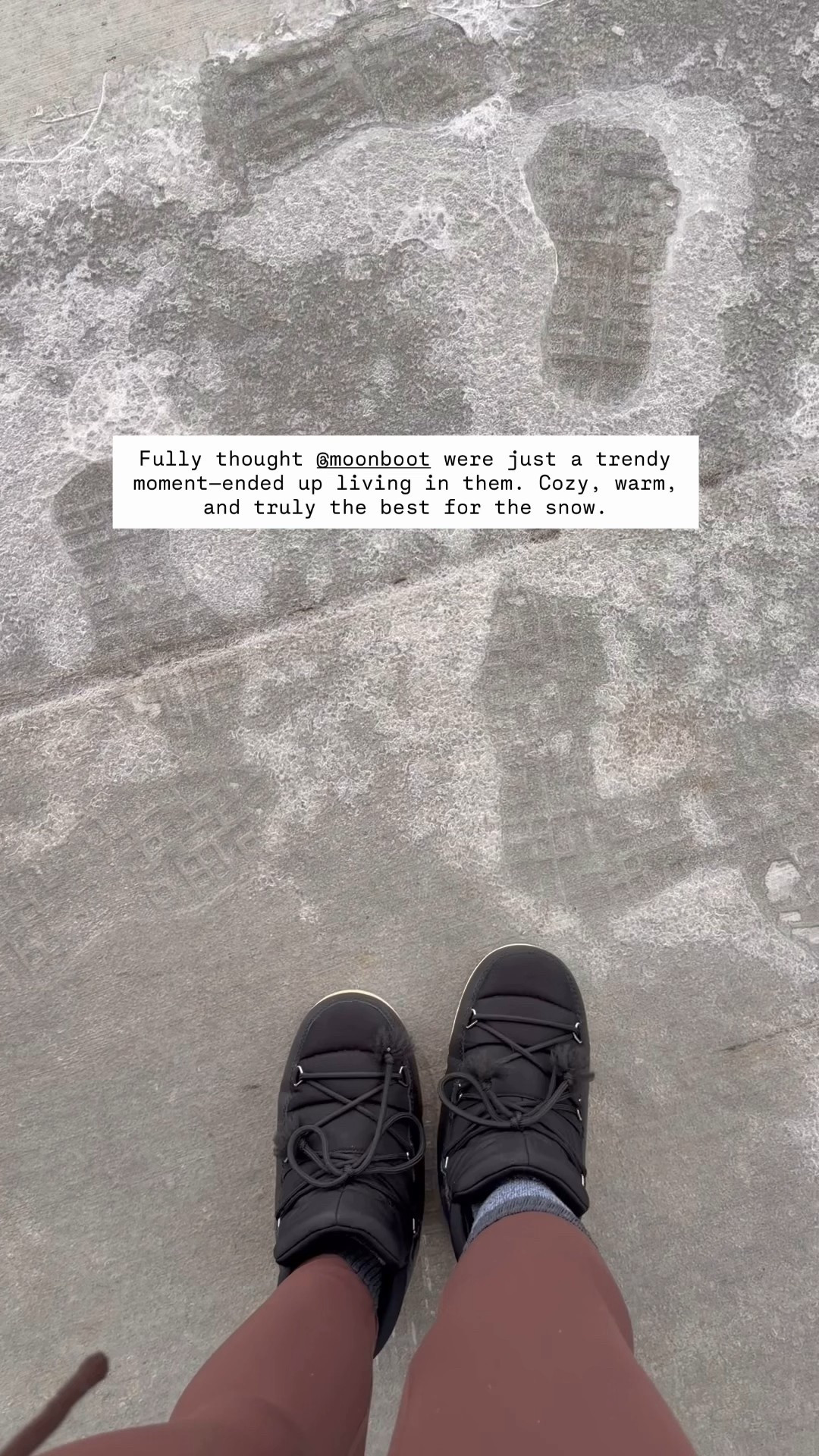 Thought MOON
BOOTS were just trendy… ended up living in them MY WHOLE TRIP. So cozy and actually great for the snow - BE SURE TO SIZE UP❄️