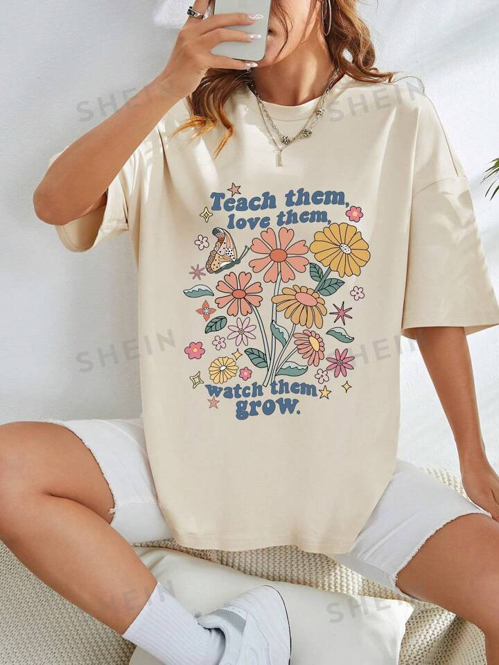 SHEIN EZwear Floral & Slogan Graphic Drop Shoulder Tee Teach Them, Love Them, Watch Them Grow | SHEIN
