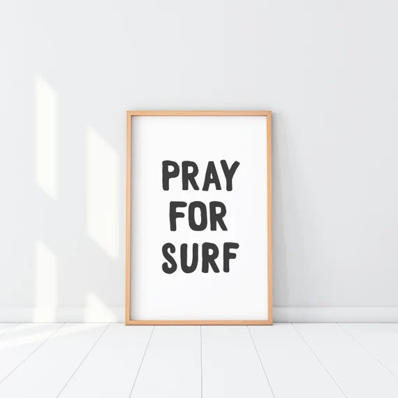 Pray For Surf Print, Surf Poster, Surf Wall Art, Surf Quote, Surf Saying, Boho Decor, Beach house... | Etsy (US)
