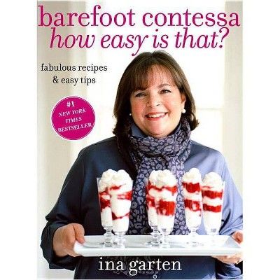Barefoot Contessa How Easy Is That? (Hardcover) by Ina Garten | Target