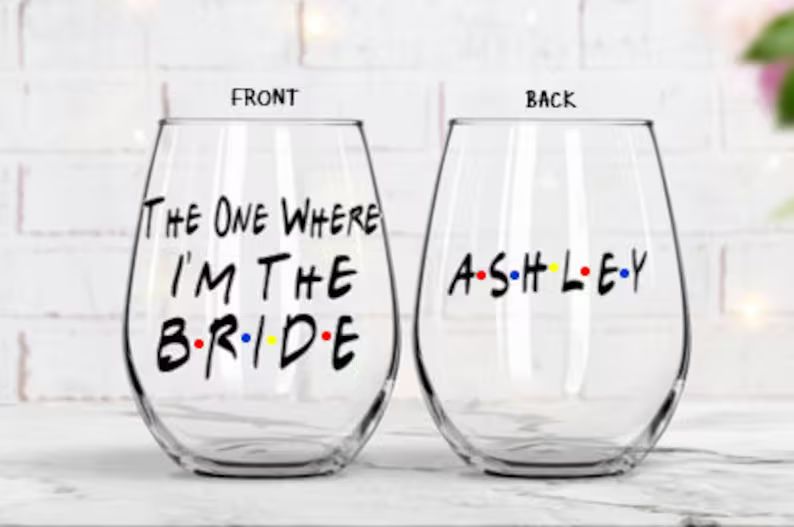 The One Where I'm The Bride, Bride Wine Glass, Bridal Shower Gift, Friends Wedding Theme, Engagem... | Etsy (US)