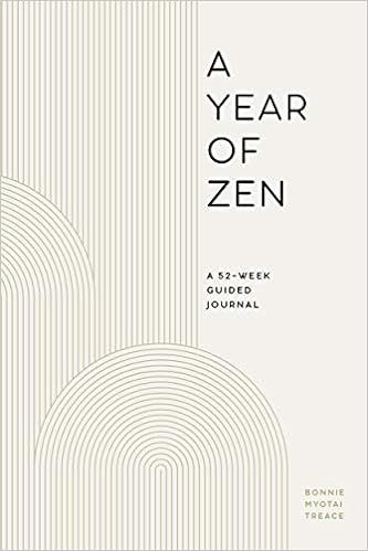 A Year of Zen: A 52-Week Guided Journal (A Year of Daily Reflections)



Paperback – Illustrate... | Amazon (US)