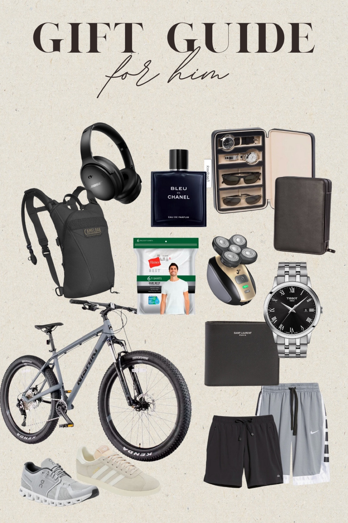 Gift Guide — for him✨ 

#giftguideforhim #giftideasforhim #giftideasfordad #giftideasforhusband #gifts #christmasgifts #holiday #chanelcologne #mens #giftsforhim #affordablefinds #mountainbike #booseheadset #shavingmachine #tissot  #tissotwatch #menswatch #yslwallet #menswallet #saintlaurent #nike #bikeshorts #hanes #hanestees #giftsunder100 

#LTKGiftGuide #LTKmens #LTKHoliday