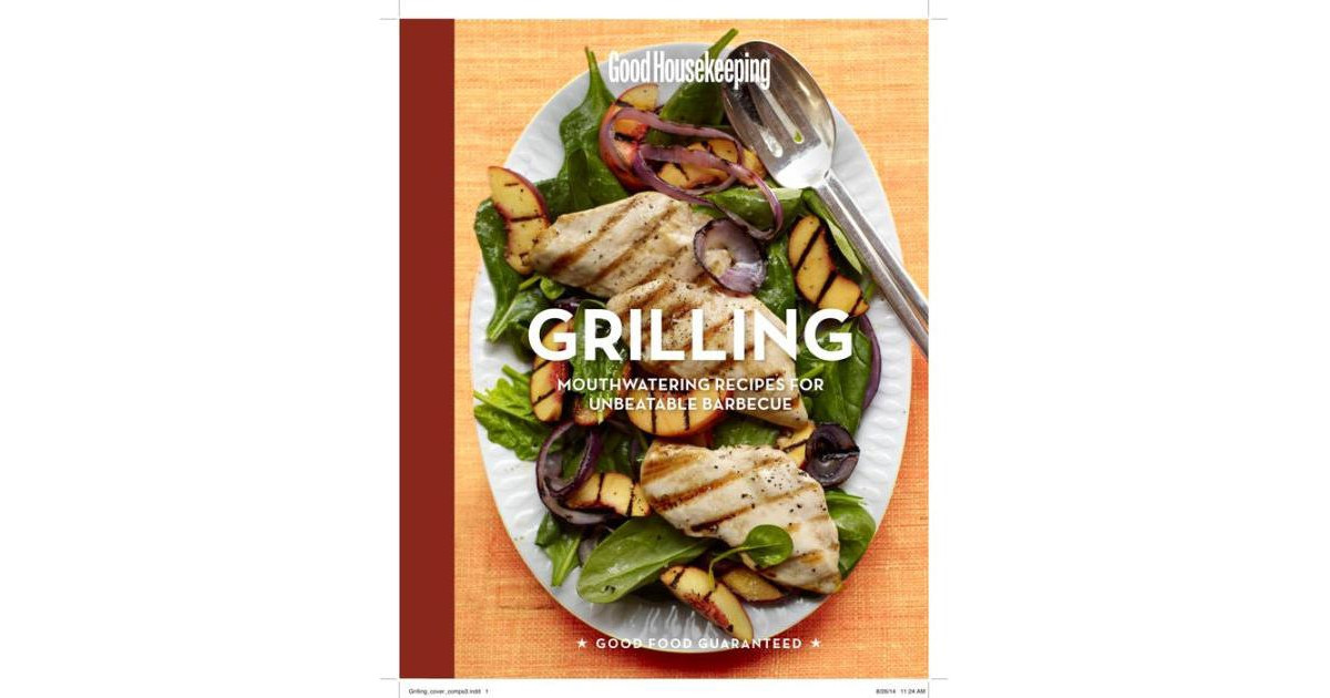 Good Housekeeping Grilling - Mouthwatering Recipes for Unbeatable Barbecue by Good Housekeeping | Macys (US)