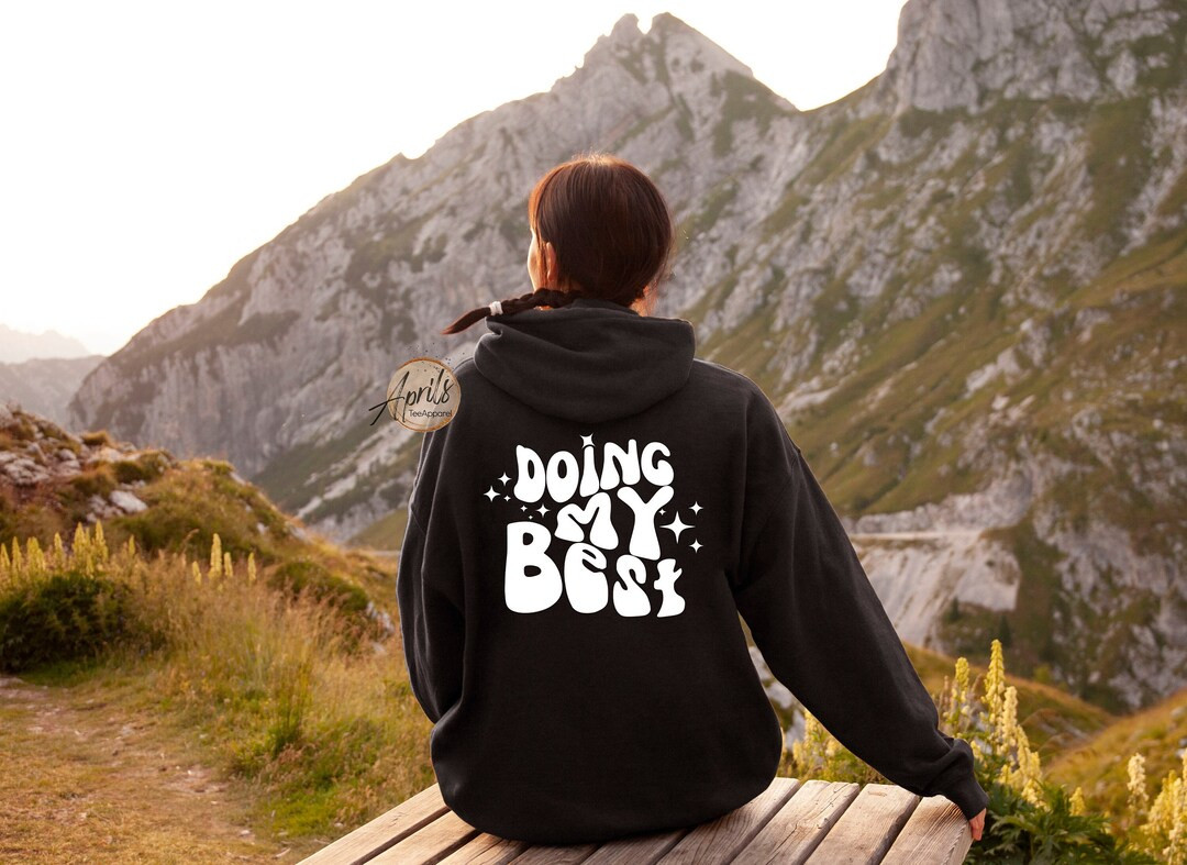 Doing My Best Sweatshirt, Doing My Best Hoodie, Funny Sweatshirt, Trying My Best Sweatshirt, Over... | Etsy (US)