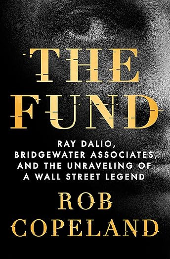 The Fund: Ray Dalio, Bridgewater Associates, and the Unraveling of a Wall Street Legend | Amazon (US)