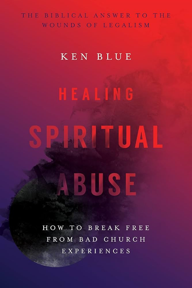Healing Spiritual Abuse: How to Break Free from Bad Church Experiences | Amazon (US)