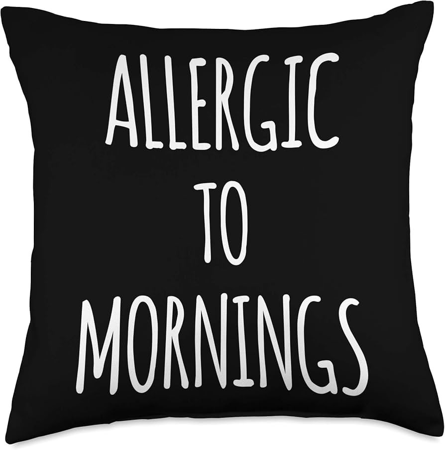 Allergic to Mornings Throw Pillow | Amazon (US)