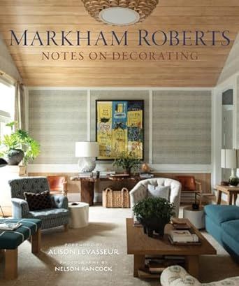 Markham Roberts: Notes on Decorating     Hardcover – September 22, 2020 | Amazon (US)