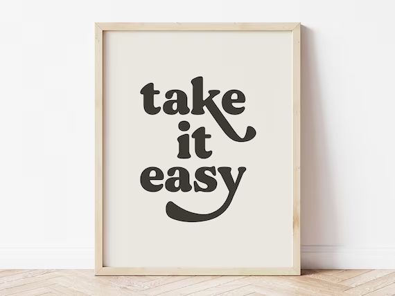 Take It Easy Print Quote Wall Art Quotes Black and White - Etsy | Etsy (US)