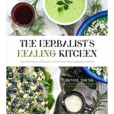 The Herbalist's Healing Kitchen - by  Devon Young (Paperback) | Target