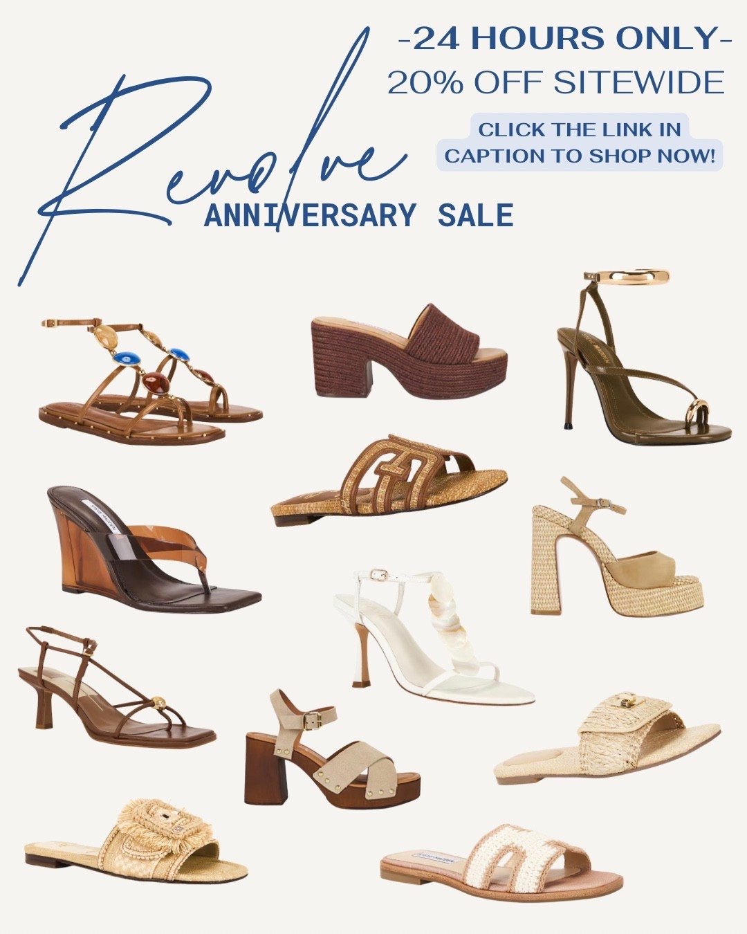 The shoe edit your spring and summer outfits have been waiting for 👡✨

The REVOLVE Anniversary Sale is live for 24 hours only and everything is 20% off sitewide. Yes… including these perfect spring and summer shoes.

From everyday sandals to statement heels and vacation-ready slides — these are the pairs you’ll wear on repeat all season.

Use code HAPPY20 before the sale ends tonight.

Tap the link in my caption to shop all my favorites.

#RevolveSale #RevolveStyle #SpringShoes #SummerShoes #SandalSeason #ShoeObsessed #RevolveFinds

#LTKSpringSale #LTKspringtrends #LTKSaleAlert
