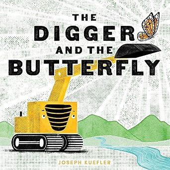 The Digger and the Butterfly: A Picture Book About Trucks, Stillness, and Change for Kids (Ages 4... | Amazon (US)