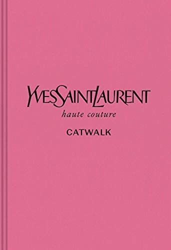 Yves Saint Laurent: The Complete Haute Couture Collections, 1962–2002 (Catwalk): Menkes, Suzy, ... | Amazon (US)