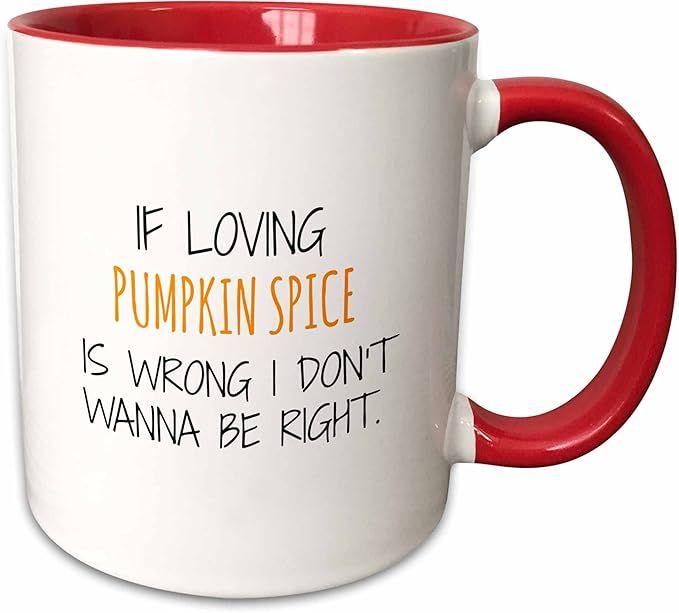 3dRose If Loving Pumpkin Spice Is Wrong Mug, 11oz, Red,mug_221794_5 | Amazon (US)