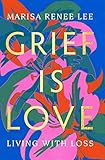 Grief Is Love: Living with Loss | Amazon (US)
