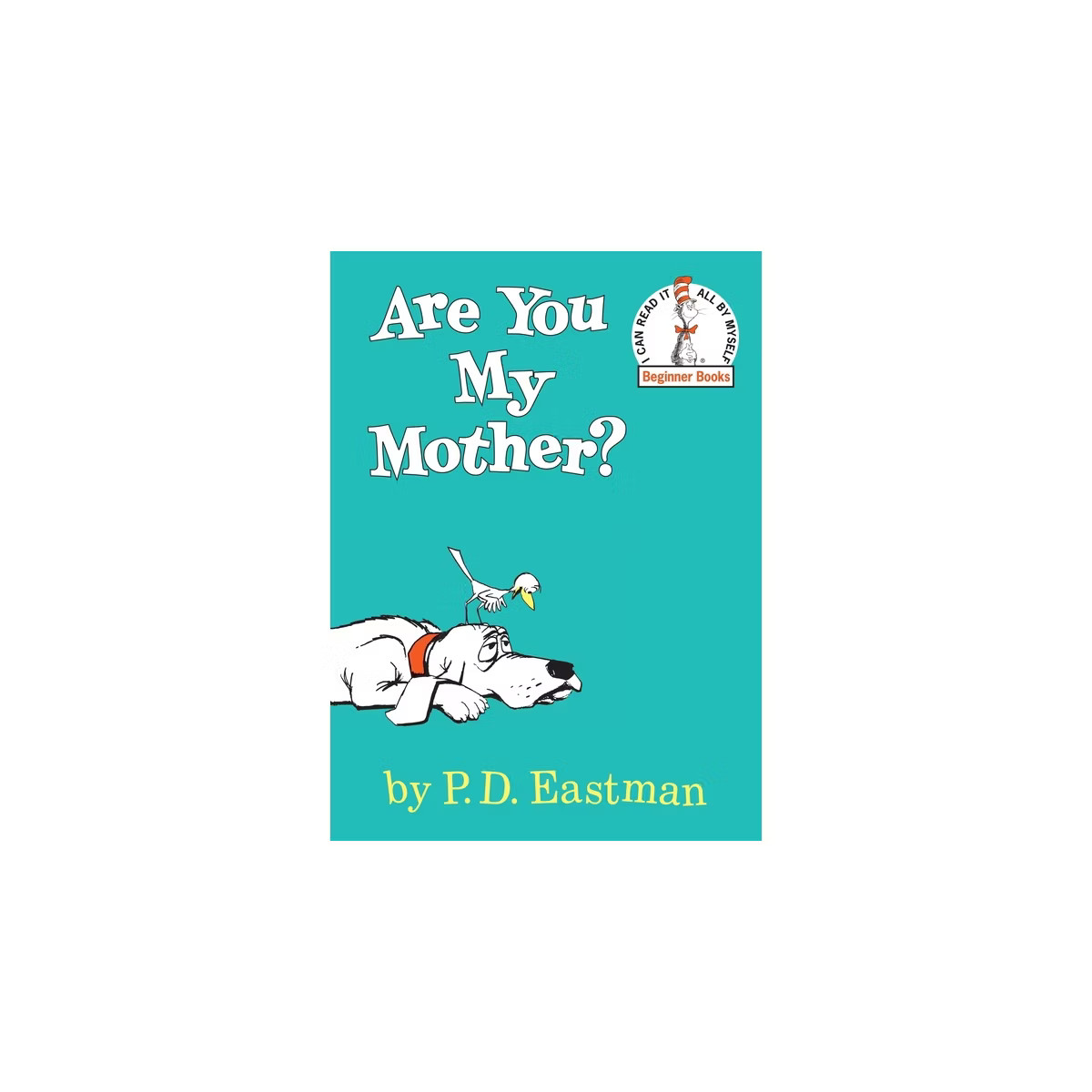 Are You My Mother? Beginner Books by P. D. Eastman (Hardcover) by P. D. Eastman | Target
