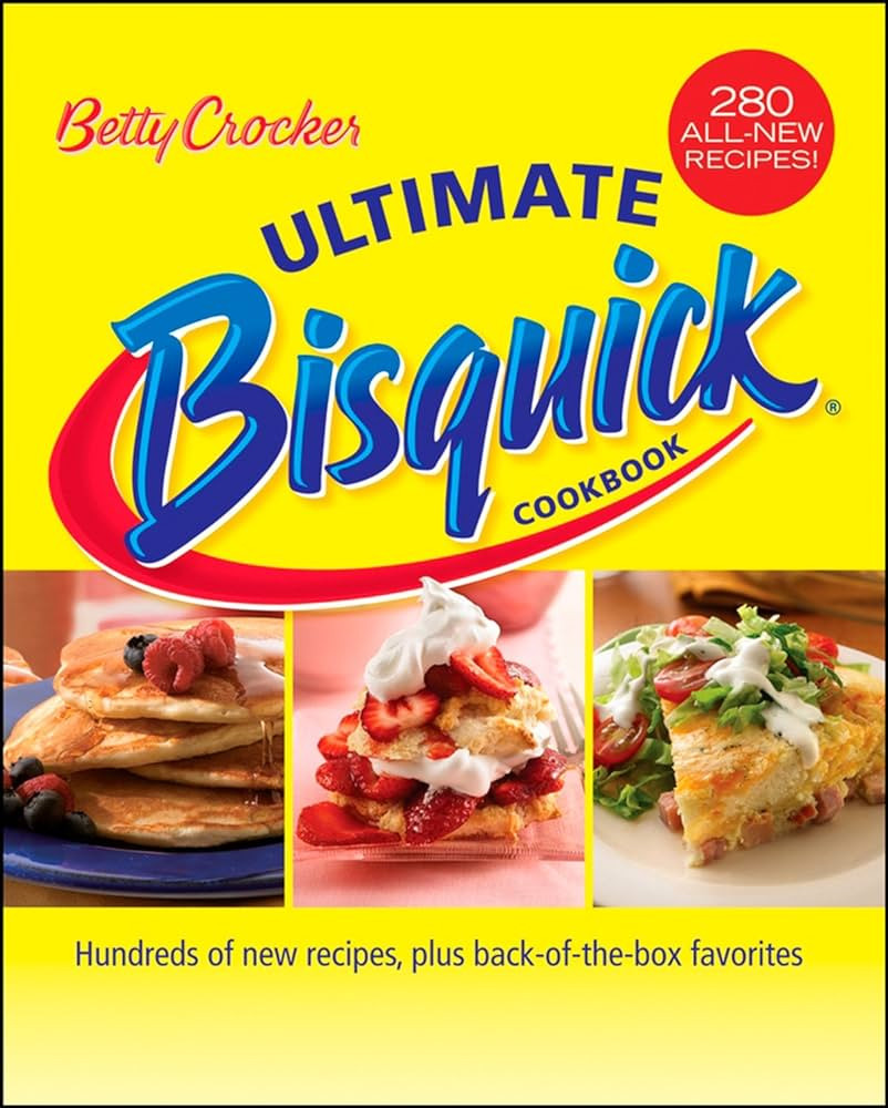 Betty Crocker Ultimate Bisquick Cookbook: Hundreds of New Recipes Plus Back-of-the-box Favorites | Amazon (US)
