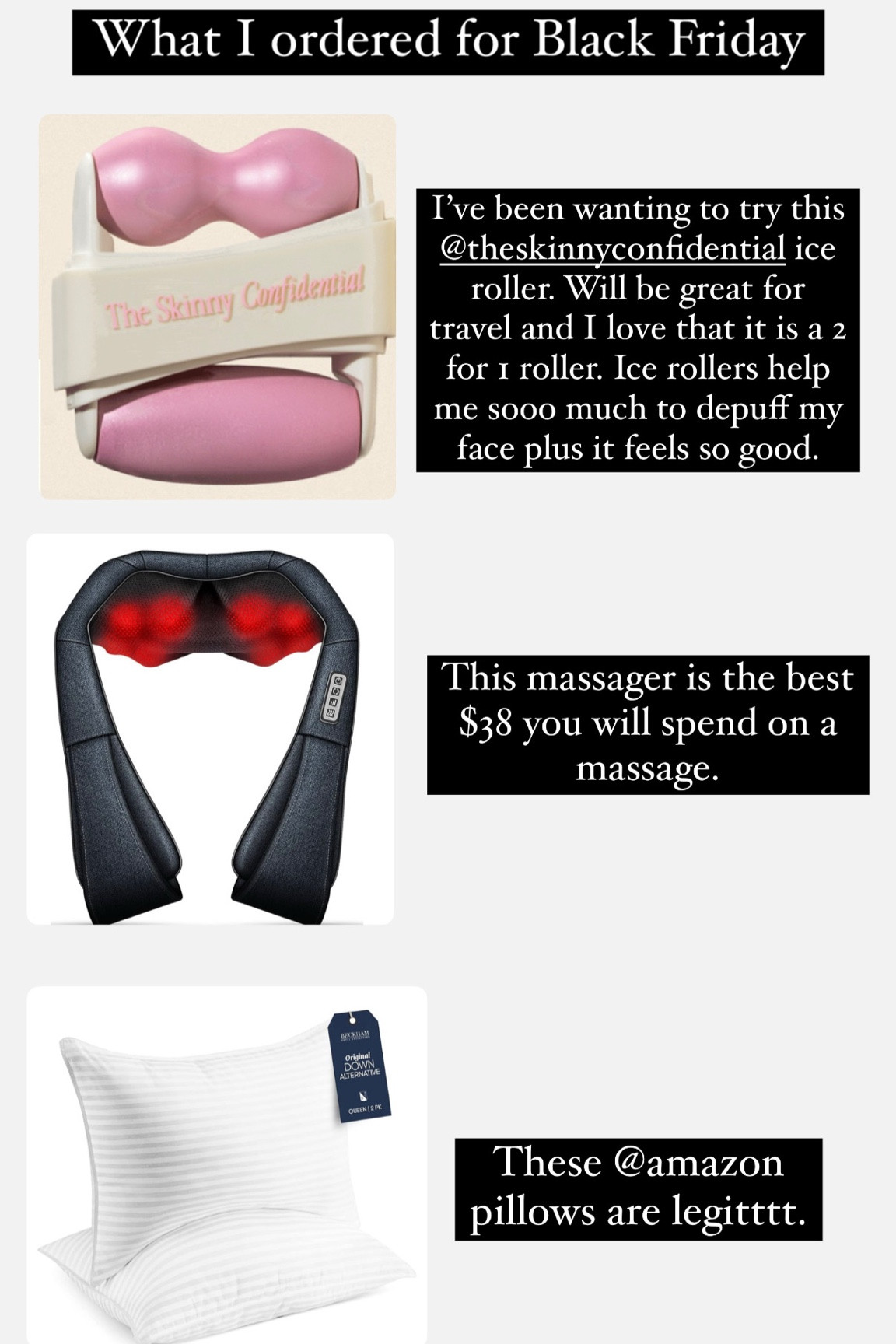 What I ordered for Black Friday 

Ice face roller
Neck / body massager 
Pillows 

#LTKGiftGuide #LTKFindsUnder50 #LTKCyberWeek