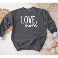Love More Shirt, Sweater, Heart Valentine Valentines Day Shirt | Etsy (US)