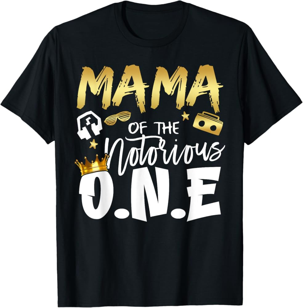 Mama Of The Notorious One Old School 1st Hip Hop Birthday T-Shirt | Amazon (US)