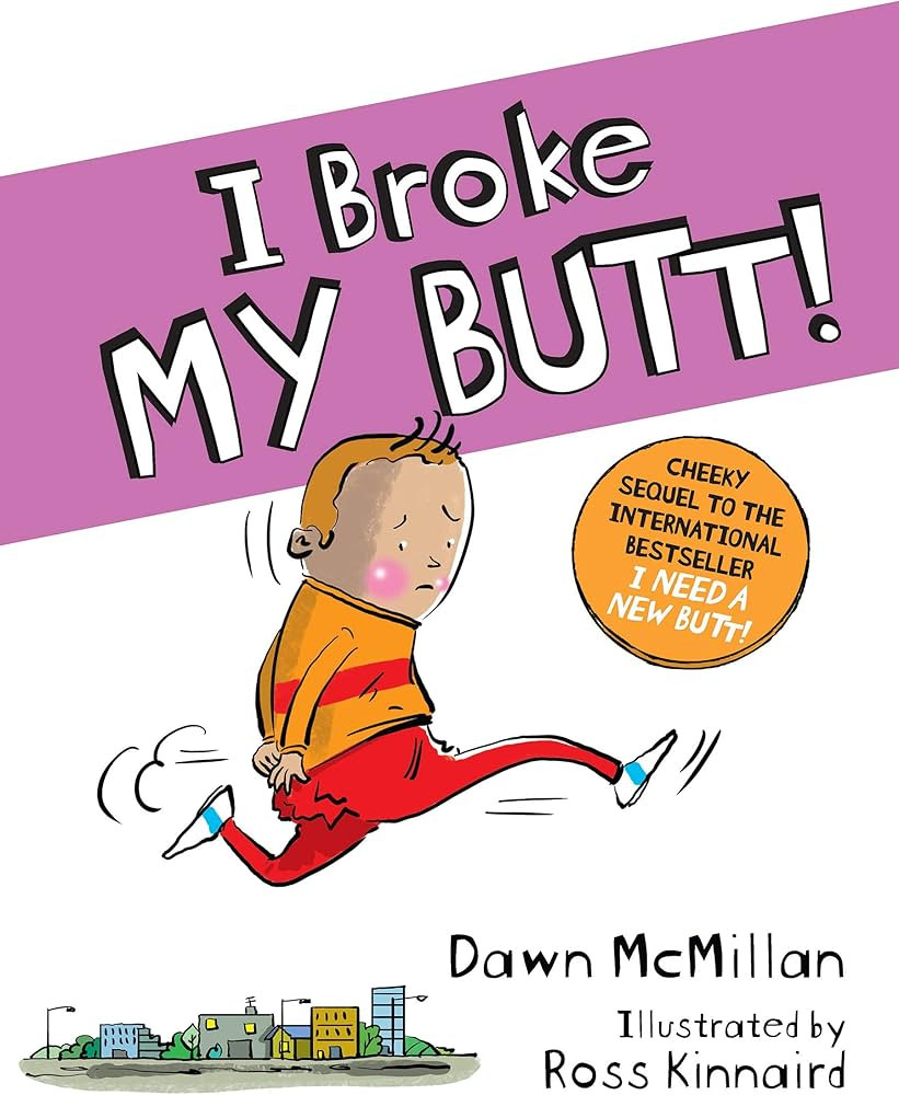 I Broke My Butt! The Cheeky Sequel to the International Bestseller I Need a New Butt! | Amazon (US)