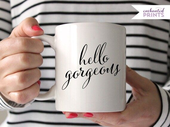Hello Gorgeous Coffee Mug, Ceramic mug, tea cup, coffee mug gift, tea mug gift, hand lettered callig | Etsy (US)