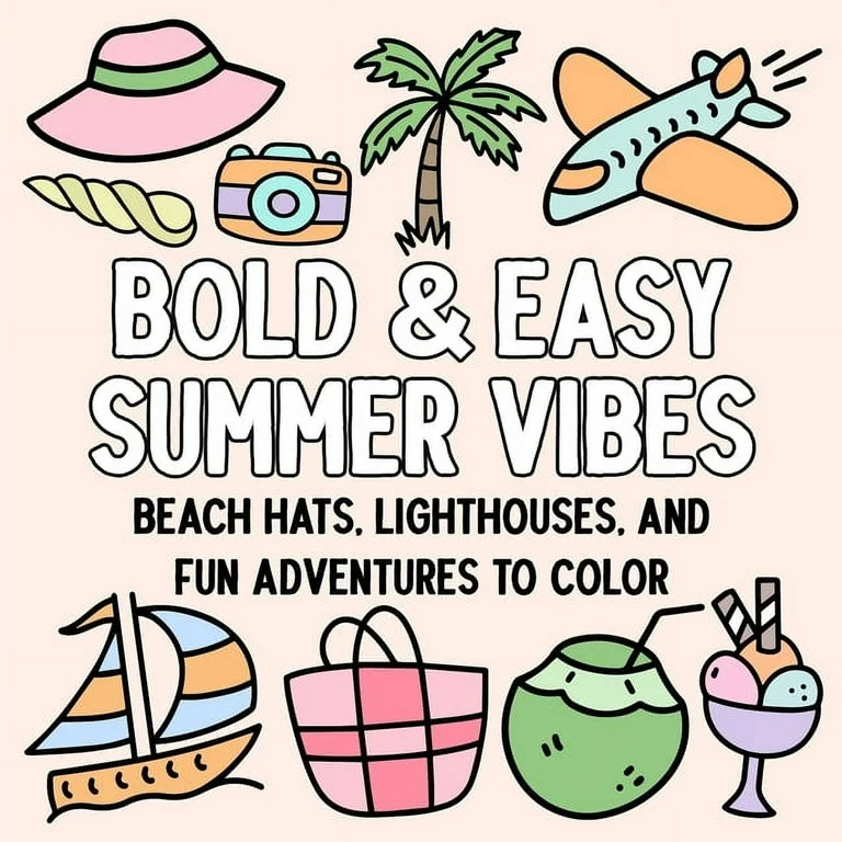 Bold and Easy Summer Vibes: Beach Hats, Lighthouses, and Fun Adventures to Color, (Paperback) | Walmart (US)