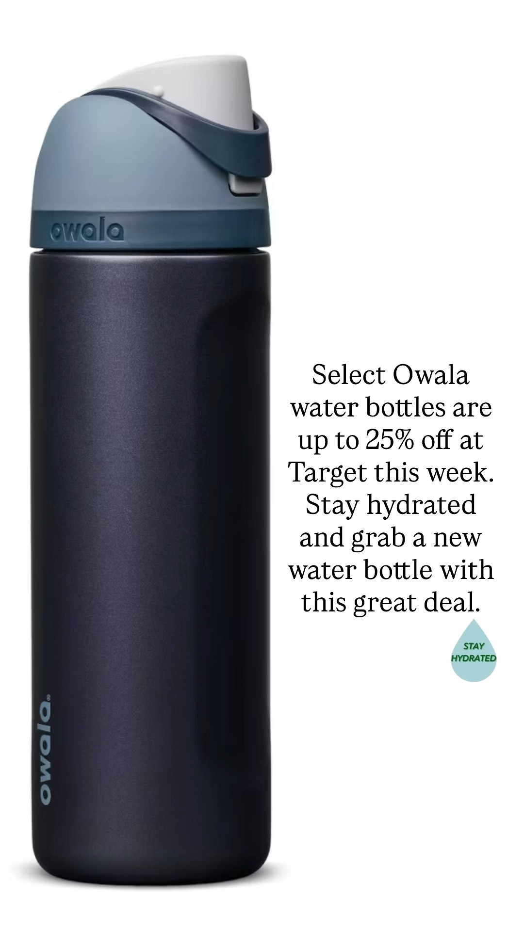 Select Owala water bottles are 25% off this week at Target. Stay hydrated and grab a new water bottle for summer with this great deal. 

#owala #waterbottle

#LTKmomlife #LTKselfcare #LTKSaleAlert