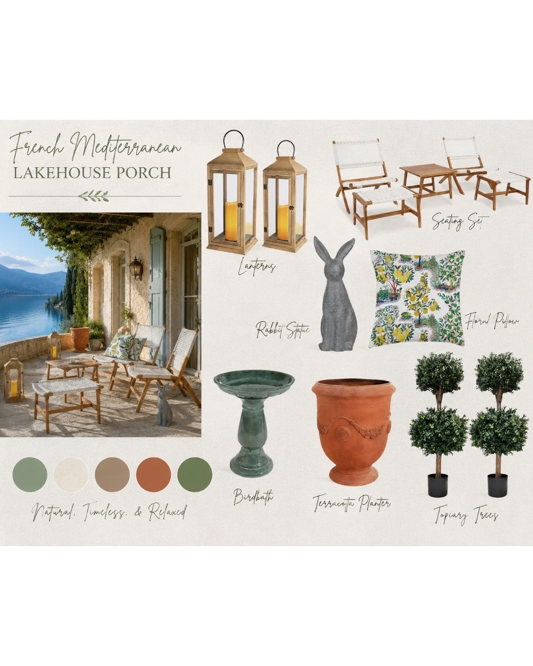 French Mediterranean Lakehouse Porch 

One of my favorite parts of creating content is dreaming up beautiful spaces and imagining how they could come together. This AI-generated inspiration image was created using the pieces from this mood board to visualize a relaxed French Mediterranean lakefront porch filled with timeless, European-inspired charm.

From woven lounge seating and warm wood lanterns to terracotta planters, sculpted topiaries, and garden accents, these are the kinds of pieces I gravitate toward when creating outdoor spaces that feel collected, inviting, and effortlessly elegant.

While this porch exists only in my imagination (for now!), every item shown is linked so you can recreate a similar look in your own outdoor space. Which piece would you bring home first?