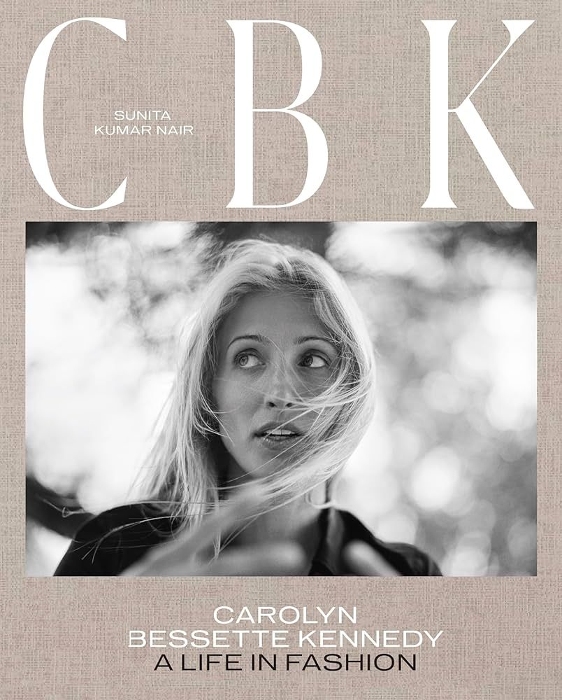 CBK: Carolyn Bessette Kennedy: A Life in Fashion | Amazon (UK)