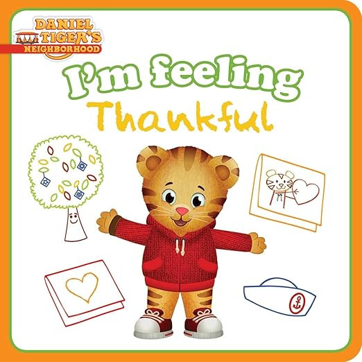 I'm Feeling Thankful (Daniel Tiger's Neighborhood)      Board book – September 5, 2017 | Amazon (US)