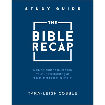 The Bible Recap Study Guide - by Tara-Leigh Cobble (Paperback) | Target