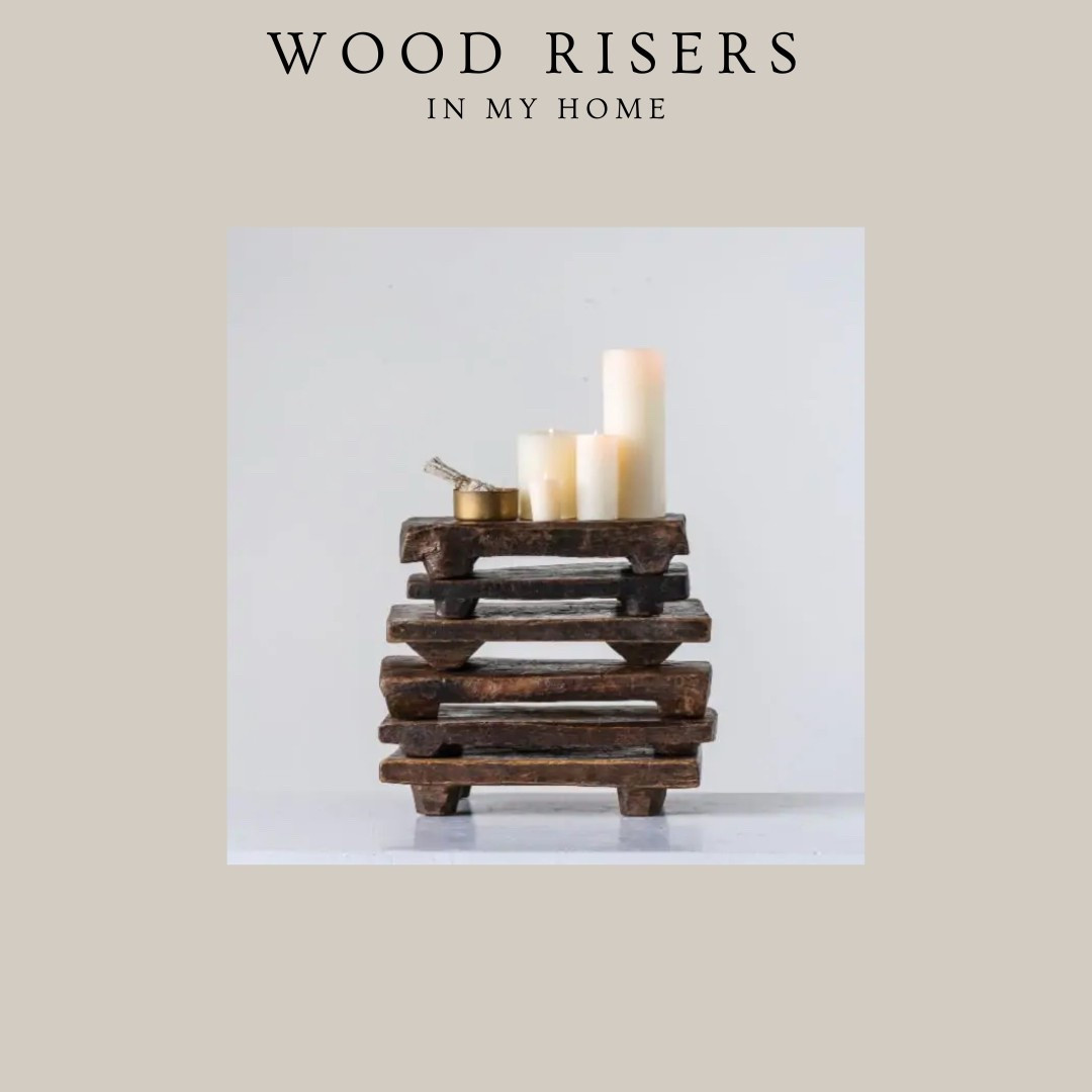I use wood risers everywhere in my home!  I feel like it sets your decor, sort of like a rug sets furniture in a room!  And the added bonus of warmth is a plus!

#LTKFindsUnder50 #LTKFamily #LTKHome