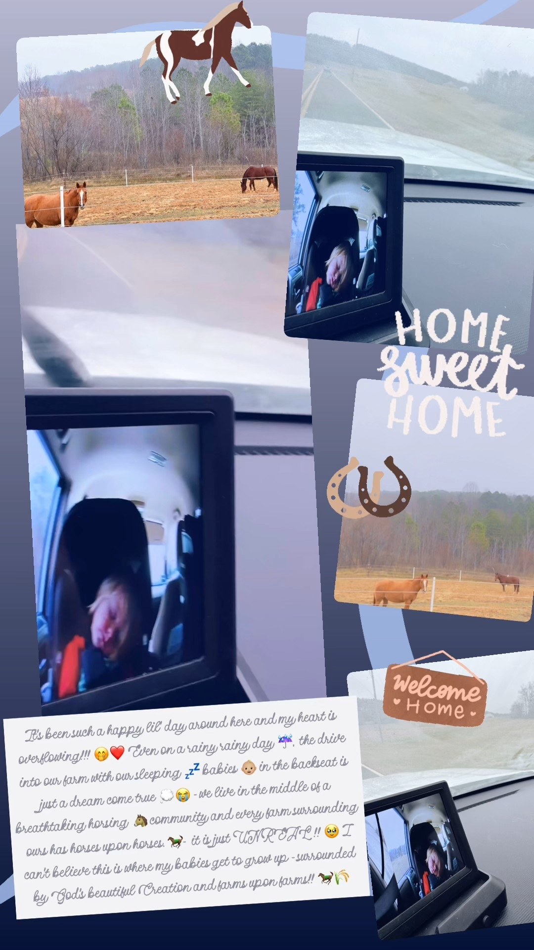 It’s been such a happy lil’ day around here and my heart is overflowing!!! 🤭❤️ Even on a rainy rainy day ☔️,  the drive into our farm with our sleeping 💤 babies 👶🏼 in the backseat is just a dream come true 💭😭 - we live in the middle of a breathtaking horsing 🐴 community and every farm surrounding ours has horses upon horses. 🐎-  it is just UNREAL !! 🥹 I can’t believe this is where my babies get to grow up - surrounded by God’s beautiful Creation and farms upon farms!! 🐎🌾