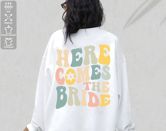 Here Comes the Bride Bachelorette Party Sweatshirt C46 | Etsy | Etsy (US)