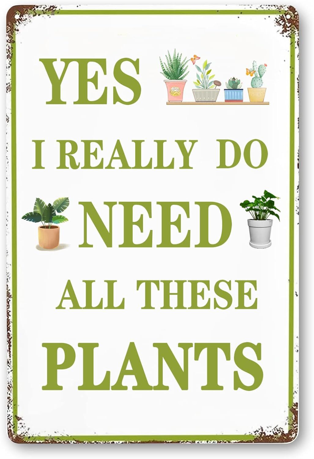 Funny Garden Signs Vintage Metal Tin Sign Plant Poster Yes I Really Do Need All These Plants Sign... | Amazon (US)