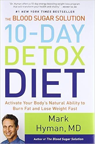 The Blood Sugar Solution 10-Day Detox Diet: Activate Your Body's Natural Ability to Burn Fat and ... | Amazon (US)