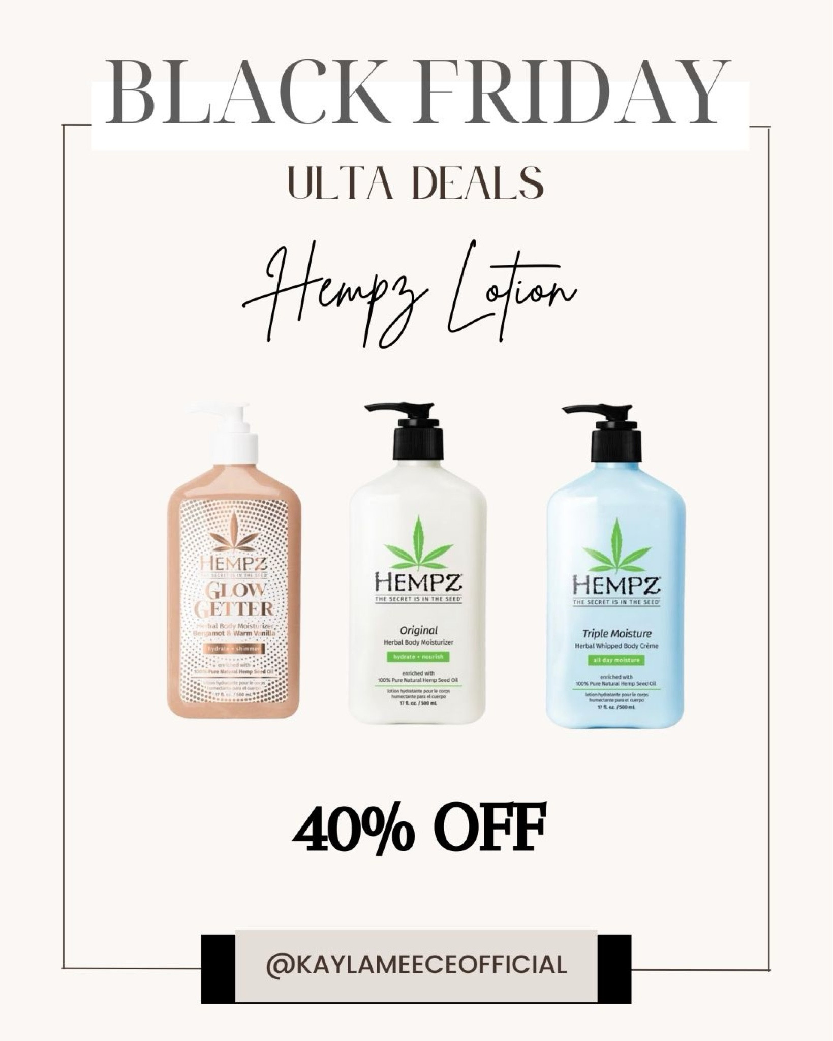 Hempz Lotion - 40% Off!

#giftguide #giftguideforher #ulta #ultadeals #ultablackfriday #bestblackfridaydeals #holidayshopping #giftideas #fungiftideas #womensperfume #hempzlotion #hempzsale #perfumesale #giftsforher #giftsformom #giftsforsister #giftsforfriend #whiteelephantgifts #stockingstuffers #cyberdeals #sensitiveskincare #xmasgiftsforher #giftguide2024

#LTKSaleAlert #LTKCyberWeek #LTKGiftGuide