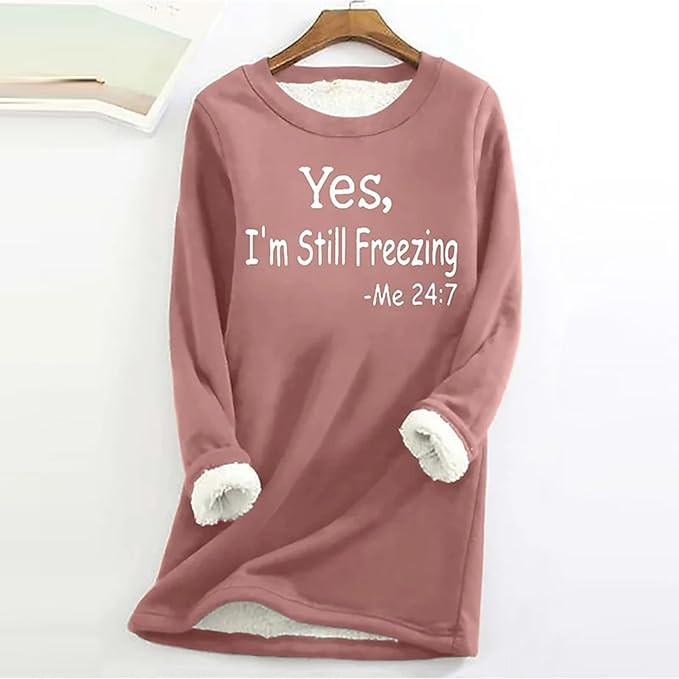 Yes I'm Cold Me 24:7 Sweatshirt for Women 2023 Winter Warm Sherpa Lined Fleece Tops Thick Warm Lo... | Amazon (US)