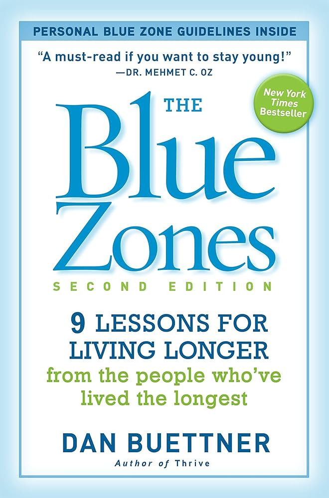 The Blue Zones 2nd Edition: 9 Lessons for Living Longer From the People Who've Lived the Longest | Amazon (UK)
