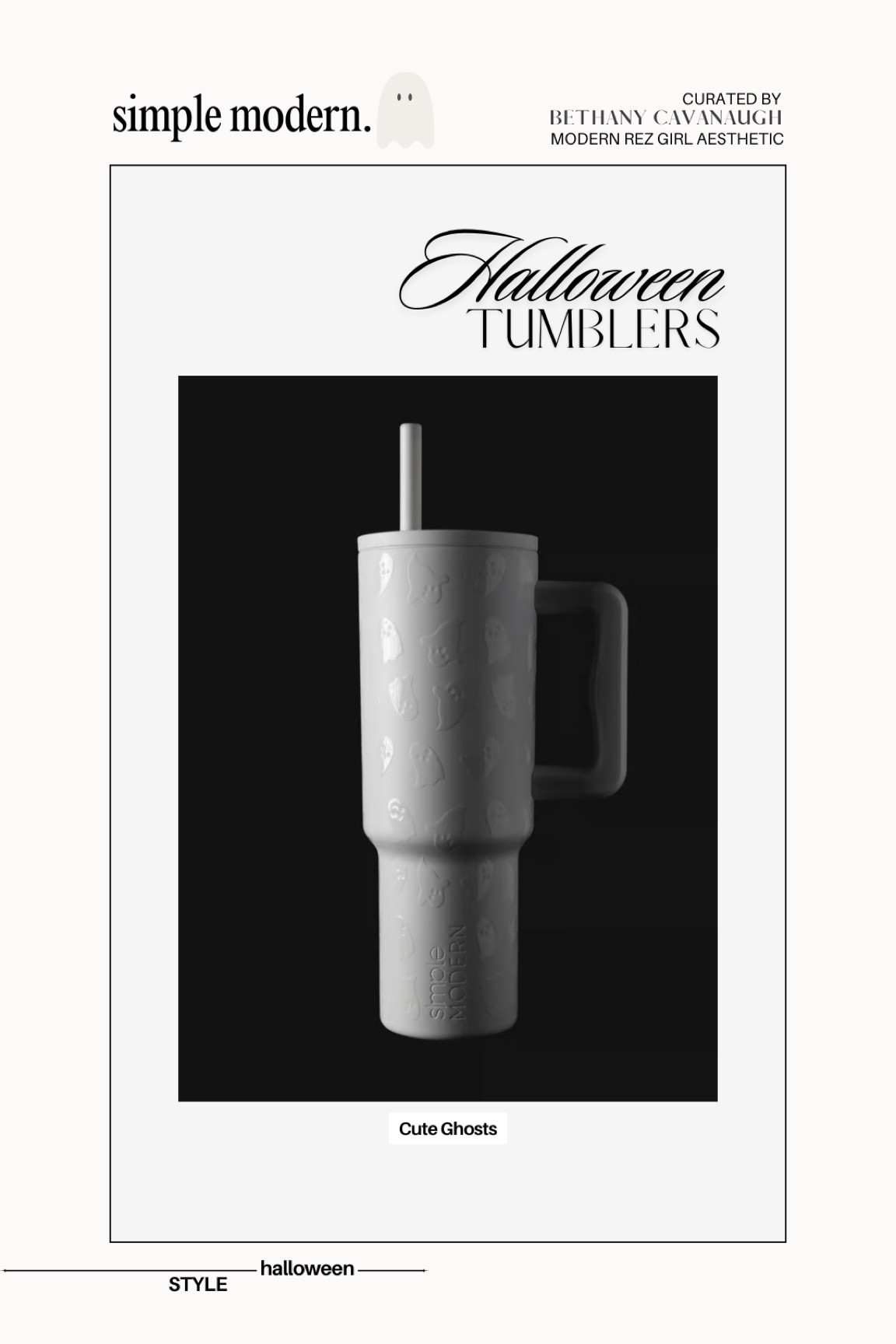 { cute ghosts ❥

the Simple Modern Harvest Collection is literally so perfect!! choose from Jack O’Lanterns, Bats, Cute Ghosts, Black Cats, or Skeletons; four different sizes are available  

• Simple Modern Trek Tumbler - Signature . Cute Ghosts 

Halloween Tumbler . Spooky Cute Halloween . Modern Rez Girl Aesthetic . Native American Content Creator } 



#LTKSeasonal #LTKHome #LTKTravel