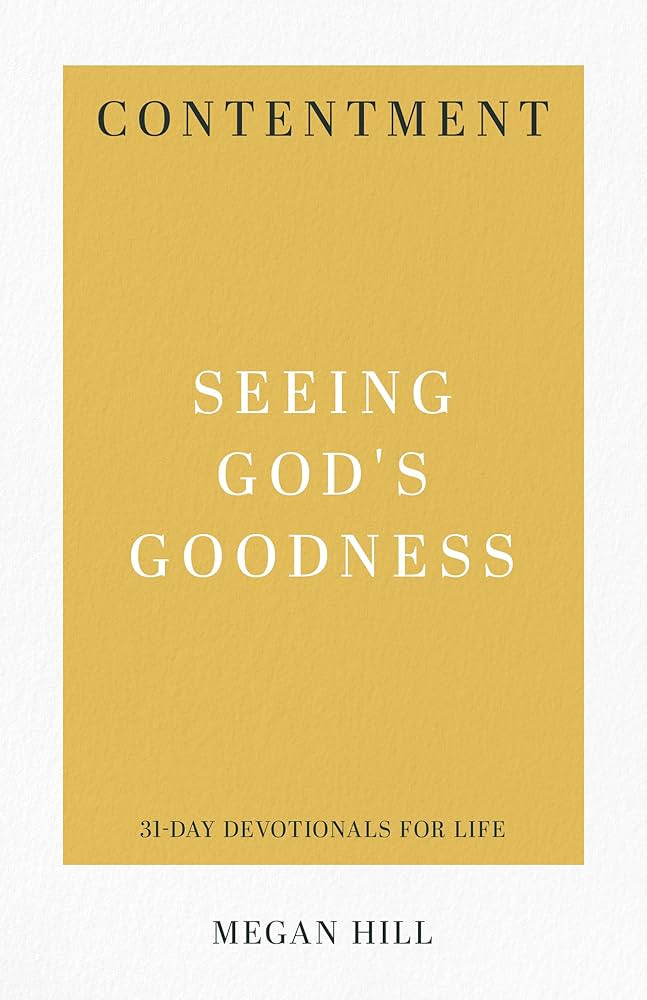 Contentment: Seeing God's Goodness (31-Day Devotionals for Life) | Amazon (US)