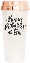 Click for more info about This is Probably Vodka Travel Mug There Might be Alcohol in Here Funny Travel Mugs for Women Coff...