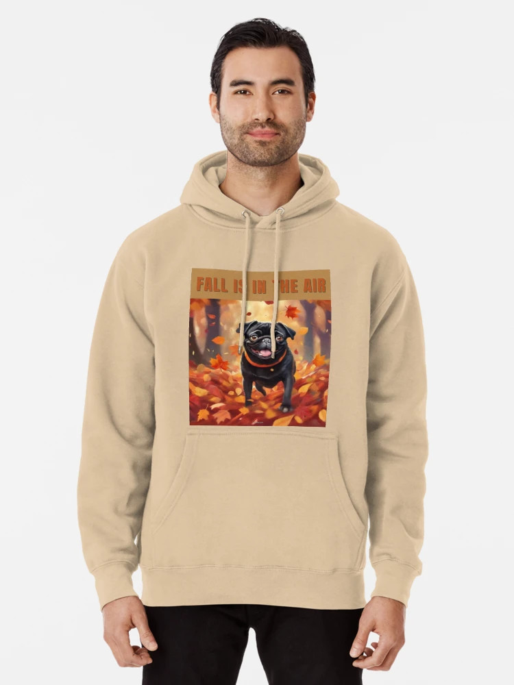 Black Fall Pug - Fall is in the Air Pullover Hoodie | Redbubble (US)